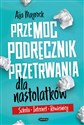 Przemoc Podręcznik przetrwania dla nastolatków Szkoła Internet Rówieśnicy