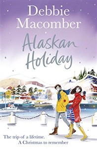 Alaskan Holiday: A Christmas Novel 