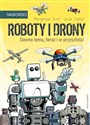 Roboty i drony - dawno temu, teraz i w przyszłości