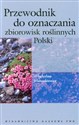 Przewodnik do oznaczania zbiorowisk roślinnych Polski - Władysław Matuszkiewicz