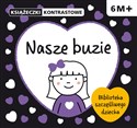 Nasze buzie Książeczki kontrastowe Wiek 6m+