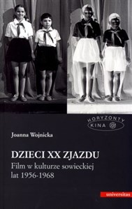 Dzieci XX Zjazdu Film w kulturze sowieckiej lat 1956-1968