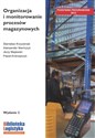 Organizacja i monitorowanie procesów magazynowych - Stanisław Krzyżaniak, Andrzej Niemczyk, Jerzy Majewski