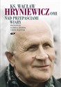 Nad przepaściami wiary Rozmawiają Elżbieta Adamiak i Józef Majewski