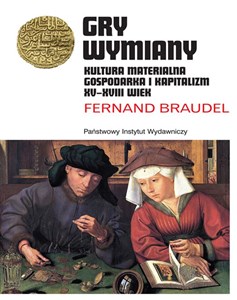 Gry wymiany Kultura materialna, gospodarka i kapitalizm XV-XVIII wiek - Księgarnia Niemcy (DE)