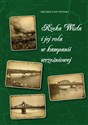Rzeka Wisła i jej rola w kampanii wrześniowej - Zbigniew Gnat Wieteska