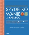 Szydełkowanie dla każdego Ponad 130 technik i splotów - Claire Montgomerie