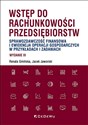 Wstęp do rachunkowości przedsiębiorstw. Sprawozdawczość finansowa i ewidencja operacji gospodarczych  - Renata Gmińska, Jacek Jaworski