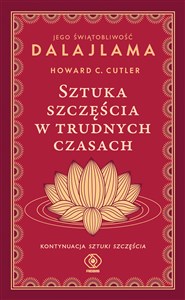 Sztuka szczęścia w trudnych czasach