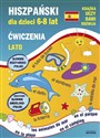 Hiszpański dla dzieci 6-8 lat Ćwiczenia Lato Słownik hiszpańsko-polski. Dodatkowo: Słownik angielsko-polski - Hanna Jewiak, Katarzyna Piechocka-Empel