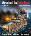 Warships of the Soviet Fleets 1939-1945 Volume 1 Major Combatants