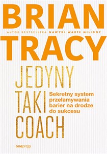 Jedyny taki coach Sekretny system przełamywania barier na drodze do sukcesu - Księgarnia Niemcy (DE)