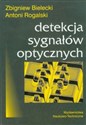 Detekcja sygnałów optycznych - Zbigniew Bielecki, Antoni Rogalski