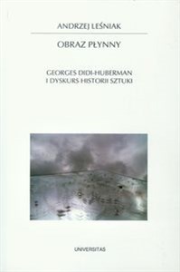Obraz płynny Georges Didi-Huberman i dyskurs historii sztuki - Księgarnia Niemcy (DE)