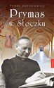 Prymas w Stoczku wyd. 2 - Paweł Zuchniewicz
