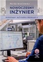 Nowoczesny inżynier Podstawy inżynierii produkcji