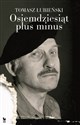 Osiemdziesiąt plus minus - Tomasz Łubieński