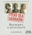 [Audiobook] Tylko dla łajdaków Rozmowy o grzechach