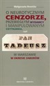 O neurotycznym cenzorze, przebiegłym wydawcy i manipulowanym czytelniku czyli Pan Tadeusz w Warszawie w okresie zaborów - Małgorzata Rowicka