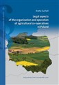 Legal aspects of the organisation and operation of agricultural co-operatives in Poland