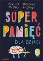 Superpamięć dla dzieci - Paulina Mechło, Roksana Kosmala