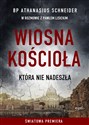 Wiosna Kościoła która nie nadeszła - Athanasius Schneider, Paweł Lisicki