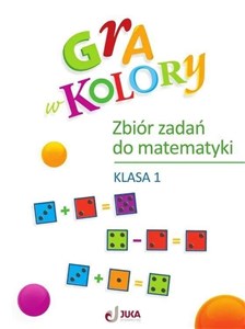 Gra w kolory SP 1 Zbiór zadań z matematyki 