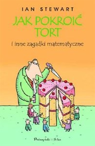 Jak pokroić tort i inne zagadki matematyczne