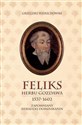 Feliks herbu Gozdawa (1537-1602) Zapomniany sieradzki dominikanin - Grzegorz Wierzchowski