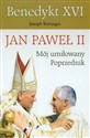 Jan Paweł II Mój umiłowany poprzednik