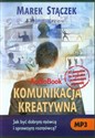 [Audiobook] Komunikacja kreatywna Jak być dobrym mówcą i sprawnym rozmówcą? - Marek Stączek