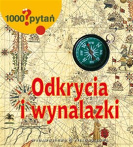 1000 pytań Odkrycia i wynalazki  - Księgarnia UK