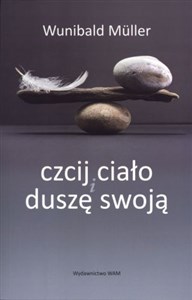 Czcij ciało i duszę swoją