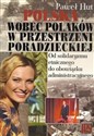 Polska wobec Polaków w przestrzeni poradzieckiej Od solidaryzmu etnicznego do obowiązku administracyjnego