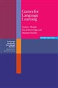 Games for Language Learning - Andrew Wright, David BETTERIDGE, Michael Buckby