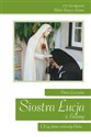 Siostra Łucja z Fatimy Oczy, które widziały Niebo - Piero Lazzarin