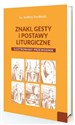 Znaki, gesty i postawy liturgiczne  - Andrzej Zwoliński