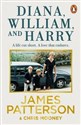 Diana, William and Harry  - James Patterson, Chris Mooney