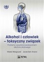 Alkohol i człowiek - toksyczny związek 