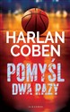 Pomyśl dwa razy - Harlan Coben