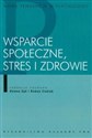 Wsparcie społeczne stres i zdrowie - Opracowanie Zbiorowe