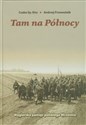 Tam na Północy Węgierska pamięć polskiego Września - Csaba Gy. Kiss, Andrzej Przewoźnik