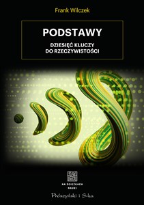 Podstawy Dziesięć kluczy do rzeczywistości