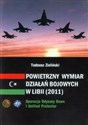 Powietrzny wymiar działań bojowych w Libii (2011) Operacja Odyssey Dawn i Unified protector