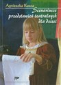 Scenariusze przedstawień teatralnych dla dzieci - Agnieszka Kusza