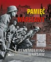 Pamięć Warszawy Remembering Warsaw - Adam Bujak, Wiktor Cygan, Witold Rawski