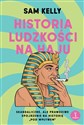 Historia ludzkości na haju - Sam Kelly