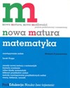 Nowa matura Matematyka Poziom podstawowy i rozszerzony - Jacek Uryga