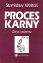 Proces karny Zarys systemu