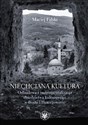 Niechciana kultura. Odbudowa i instrumentalizacja dziedzictwa kulturowego w Bośni i Hercegowinie